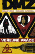 DMZ 3: Veřejné práce