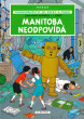 Dobrodružství Jo, Zefky a Žoko 3: Manitoba neodpovídá