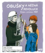 Obušky a něžná revoluce - Příběh listopadu 1989