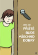 Příště bude všechno dobrý