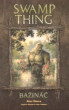 Swamp Thing / Bažináč 1
