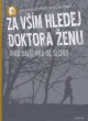 Monstrkabaret Freda Brunolda uvádí: Za vším hledej doktora Ženu aneb Další hra se slony