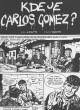 Mister No 4 - Kde je Carlos Gomez?
