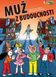 Čtyřlístek: Muž z budoucnosti