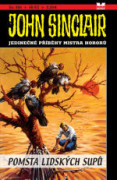 John Sinclair 484: Pomsta lidských supů