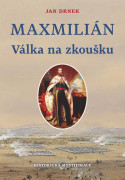 Maxmilián 2: Válka na zkoušku