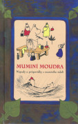 Muminí moudra: Nápady a průpovídky z muminího údolí