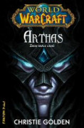 World of WarCraft: Arthas - Zrod krále lichů