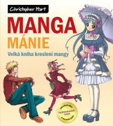 Manga mánie: Velká kniha kreslení mangy