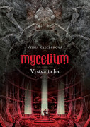 Mycelium 6: Vrstva ticha