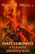 Svatý Leibowitz a Vládkyně divokých koní