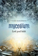 Mycelium 2: Led pod kůží