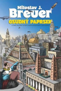 Miloslav J. Breuer - Osudný paprsek a další povídky raného česko-amerického spisovatele