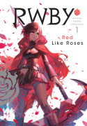 RWBY Official Manga Anthology 1 : Red Like Roses