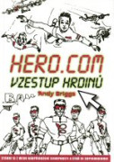 Hero.Com: Vzestup hrdinů / Villain.Net: Rada zla
