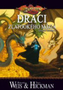 DragonLance: Ztracené kroniky III - Draci zlatookého mága