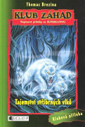 Klub záhad 16: Tajemství stříbrných vlků