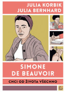 Simone de Beauvoir: Chci od života všechno