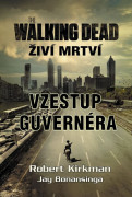 The Walking Dead / Živí mrtví: Vzestup Guvernéra