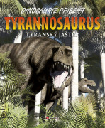 Tyrannosaurus: Tyranský ještěr