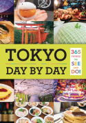 Tokyo Day by Day: 365 Things to See and Do!
