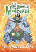 Morgavsa a Morgana: Princezna čarodějka