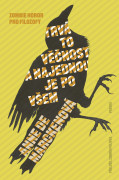 Trvá to věčnost, a najednou je po všem - Zombie horor pro filozofy