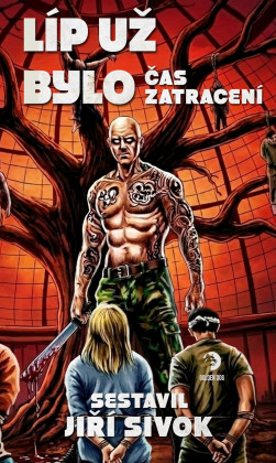 Líp už bylo: Čas zatracení