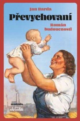 Převychovaní: Román budoucnosti