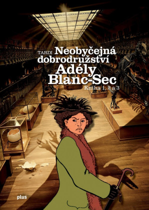 Neobyčejná dobrodružství Adély Blanc-Sec 1, 2, 3