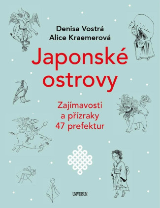 Japonské ostrovy - Zajímavosti a přízraky 47 prefektur