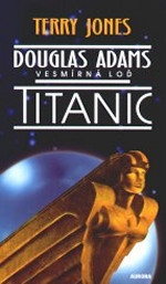 Douglas Adams: Vesmírná loď Titanic