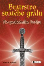 Bratrstvo svatého grálu: Do posledního dechu