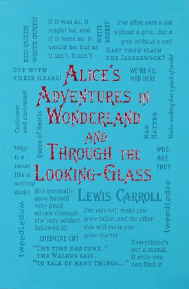Alice's Adventures in Wonderland and Throught the Looking Glass