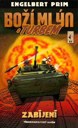 Boží mlýn s turbem 3 – Zabíjení