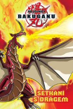 Bakugan: Setkání s Dragem