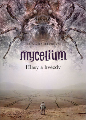 Mycelium 5: Hlasy a hvězdy