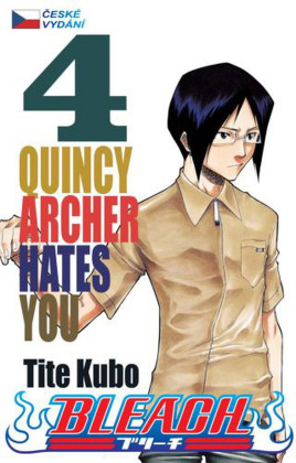 Bleach 04: Quincy Archer Hates You