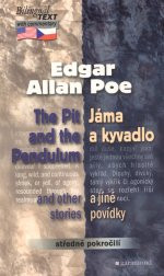 The Pit and the Pendulum and other stories / Jáma a kyvadlo a jiné povídky