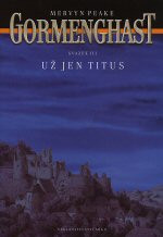 Gormenghast III: Už jen Titus