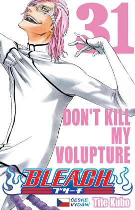 Bleach 31: Don't Kill My Volupture