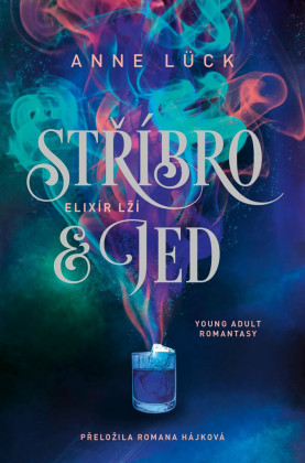 Stříbro a jed: Elixír lží