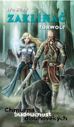 Zaklínač Torwolf: Chmurná budoucnost dlouhověkých