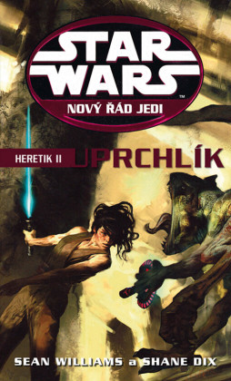 Star Wars: Nový řád Jedi - Heretik 2 - Uprchlík