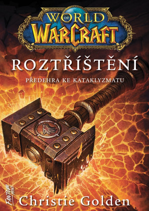 World of Warcraft - Roztříštění: Předehra ke Kataklyzmatu