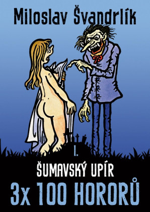 3x 100 hororů 1. - Šumavský upír
