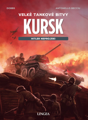 Kursk – Hitler neprojde!