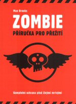 Zombie: Příručka pro přežití - Kompletní ochrana před živými mrtvolami