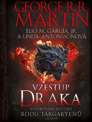 Vzestup draka - Ilustrovaná historie rodu Targaryenů