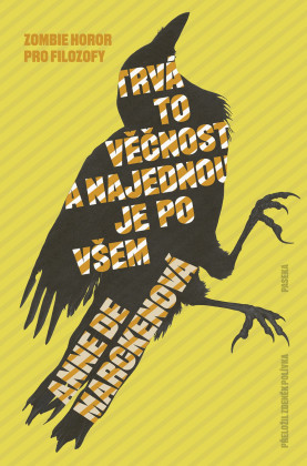 Trvá to věčnost, a najednou je po všem - Zombie horor pro filozofy